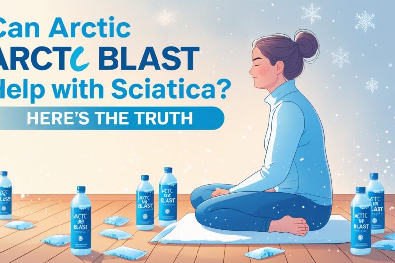 Can Arctic Blast Help With Sciatica? Here’s the Truth